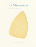 Mésaventure (La)